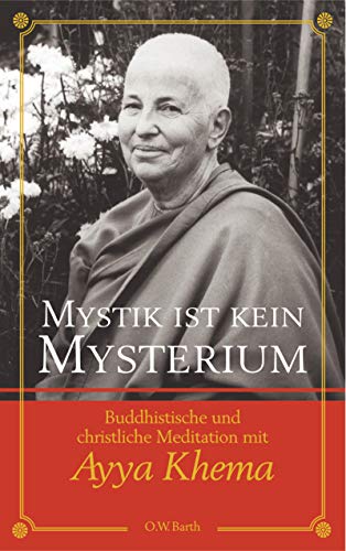 Beispielbild fr Buddhistische und christliche Meditation mit AYYA KHEMA. zum Verkauf von Antiquariat Herold