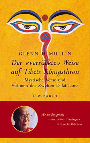 Imagen de archivo de Der "verrckte" Weise auf Tibets Knigsthron. Mystische Verse und Visionen des Zweiten Dalai Lama a la venta por medimops