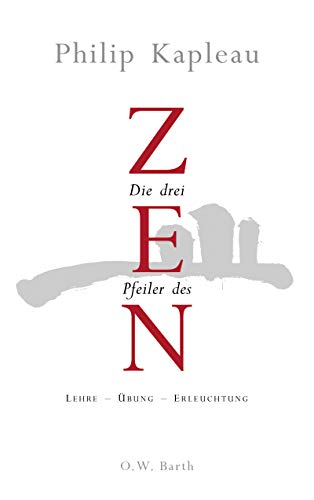 Imagen de archivo de Die drei Pfeiler des Zen a la venta por BEAR'S BOOK FOREST