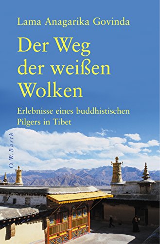 Beispielbild fr Der Weg der weien Wolken: Erlebnisse eines buddhistischen Pilgers in Tibet zum Verkauf von medimops