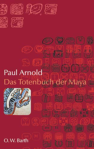 Das Totenbuch der Maya. (9783502611783) by Unknown Author
