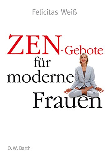 Beispielbild fr Zen-Gebote fr moderne Frauen zum Verkauf von Gabis Bcherlager