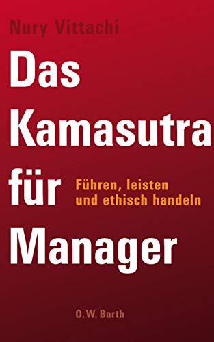 9783502611912: Das Kamasutra fr Manager: Fhren, leisten und ethisch handeln
