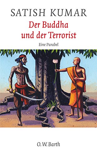 Beispielbild fr Der Buddha und der Terrorist: Eine Parabel zum Verkauf von medimops