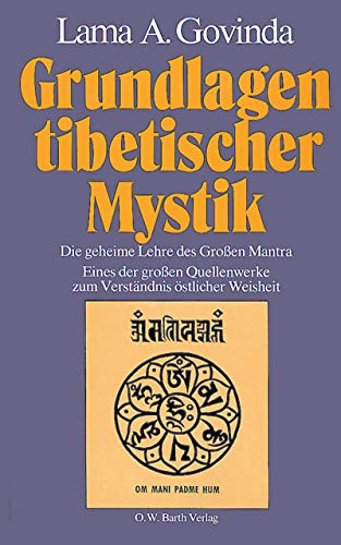 Grundlagen tibetischer Mystik. Nach den esoterischen Lehren des GroÃŸen Mantra. (9783502612315) by Govinda, Anagarika