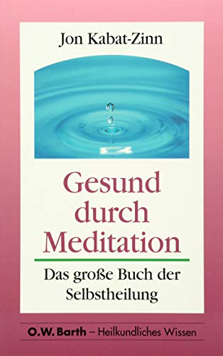Imagen de archivo de Gesund durch Meditation. Sonderausgabe. Das gro e Buch der Selbstheilung. a la venta por Bookmans