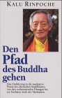 Beispielbild fr Den Pfad des Buddha gehen zum Verkauf von medimops