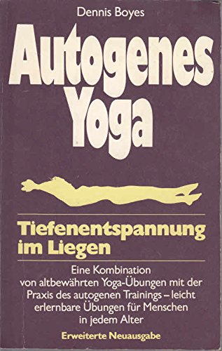 9783502630807: Autogenes Yoga. Tiefenentspannung im Liegen