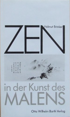 Zen in der Kunst des Malens - Brinker, Helmut