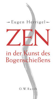 9783502642800: Zen in der Kunst des Bogenschießens.