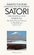 Satori. Der Zen- Weg zur Befreiung. Die Erleuchtungserfahrung im Buddhismus und im Zen - Suzuki, Daisetz T.