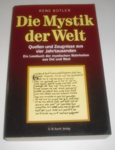 Beispielbild fr Die Mystik der Welt. Sonderausgabe. Quellen und Zeugnisse aus vier Jahrtausenden zum Verkauf von medimops