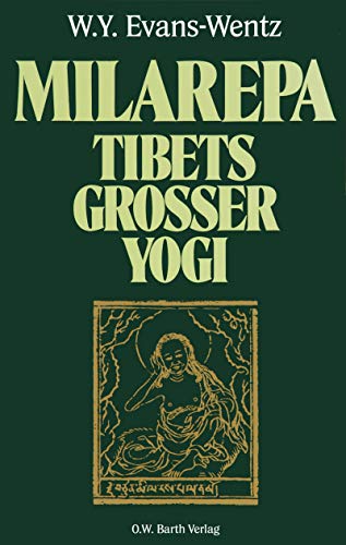 Milarepa. Tibets grosser Yogi. Mit einem Vorwort von W. Y. Evans-Wentz. Mit einer Einleitung von Eva K. Daryay. Mit einer Einführung von Rechung, dem Schüler Milarepas. Aus dem Englischen und deutsche Bearbeitung von Ursula von Mangoldt. Originaltitel: Tibet's Great Yogi Milarepa. Mit Anmerkungen. - Evans-Wentz, W.Y.