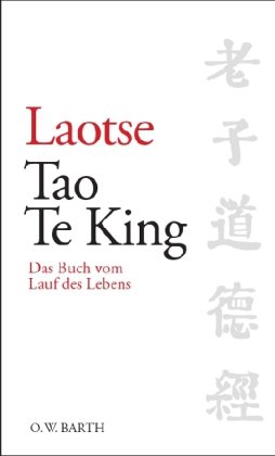 Beispielbild fr Tao Te King: Das Buch vom Lauf des Lebens - ein Juwel chinesischer Weisheiten zum Verkauf von medimops