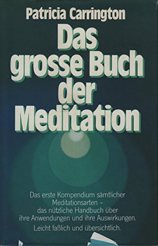 Stock image for Das grosse Buch der Meditation. Das erste Kompendium smtlicher Meditationsarten for sale by medimops