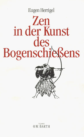 Beispielbild fr Zen in der Kunst des Bogenschieens zum Verkauf von medimops