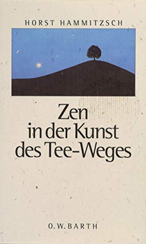 Zen in der Kunst des Tee-Weges - Hammitzsch, Horst