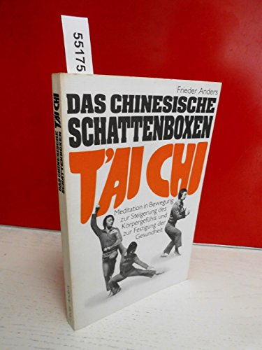 Beispielbild fr Chinesisches Schattenboxen. Tai Chi Chuan. Meditation in Bewegung zur Steigerung des Krpergefhls und zur Festigung der Gesundheit. zum Verkauf von Antiquariat Armebooks