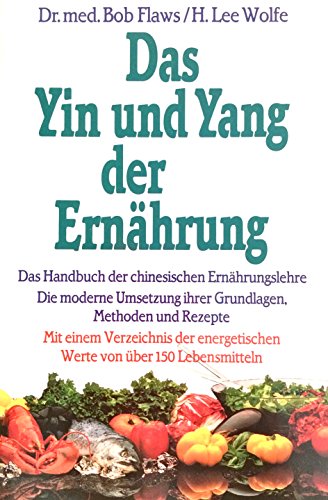 Stock image for Das Yin und Yang der Ernhrung [Hardcover] for sale by BUCHSERVICE / ANTIQUARIAT Lars Lutzer