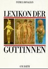 Beispielbild fr Lexikon der Gttinnen - Ein Standardwerk der Mythologie. zum Verkauf von Antiquariat  >Im Autorenregister<