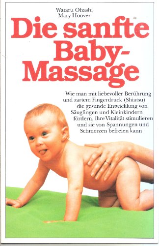 Beispielbild fr Die sanfte Baby- Massage zum Verkauf von medimops
