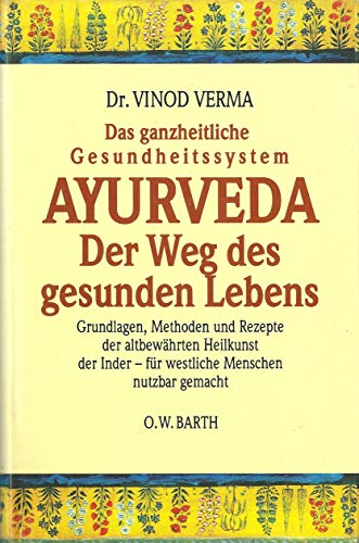 Stock image for Ayurveda. Der Weg des gesunden Lebens for sale by medimops