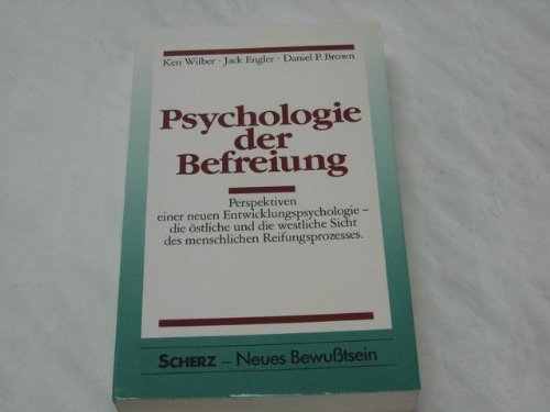 9783502676423: Psychologie der Befreiung. Perspektiven einer neuen Entwicklungspsychologie - die stliche und die westliche Sicht des menschlichen Reifungsprozesses