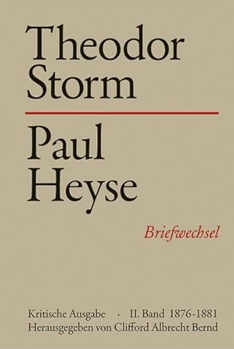 9783503004904: Theodor Storm - Paul Heyse II. 1876-1881: Briefwechsel. Kritische Ausgabe