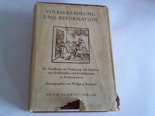 Volkserzählung und Reformation. Ein Handbuch zur Tradierung und Funktion von Erzählstoffen und Erzählliteratur im Protestantismus