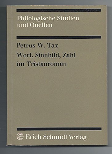 Beispielbild fr Wort, Sinnbild, Zahl im Tristanroman. Studien zum Denken und Werten Gottfrieds von Strassburg. Philologische Studien und Quellen Heft 8. 2 Auflage zum Verkauf von Zubal-Books, Since 1961