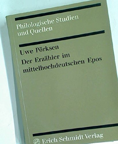 Der Erzähler im mittelhochdeutschen Epos.; Philologische Studien und Quellen (Heft 58)