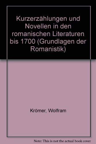 Stock image for Kurzerzhlungen und Novellen in den romanischen Literaturen bis 1700 for sale by medimops