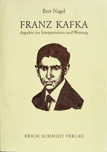 Franz Kafka - Aspekte zur Interpretation und Wertung.