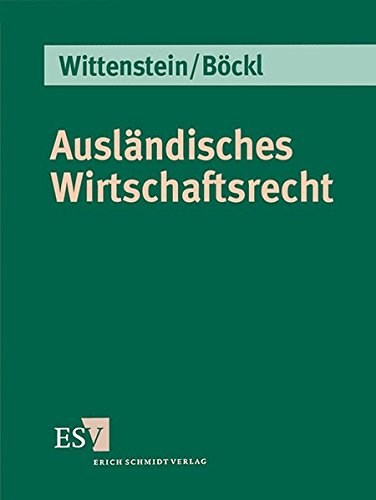 9783503008155: Auslndisches Wirtschaftsrecht - Abonnement: Systematischer Arbeitskatalog fr die Praxis - Wittenstein, M.