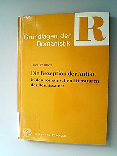 9783503012213: Die Rezeption der Antike in den romanischen Literaturen der Renaissance (Grundlagen der Romanistik)