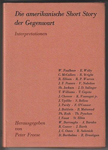 Die amerikanische Short Story der Gegenwart. Interpretationen. Unter Mitwirkung zahlreicher Fachgelehrter herausgegeben von Peter Freese.