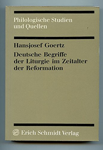 9783503012565: Deutsche Begriffe der Liturgie im Zeitalter der Reformation. Untersuchungen zum religisen Wortschatz zwischen 1450 und 1530