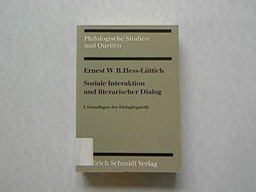 Grundlagen der Dialoglinguistik (Philologische Studien und Quellen) (German Edition) (9783503012893) by Ernest W. B. Hess-Luttich