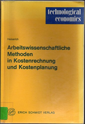 Beispielbild fr Arbeitswissenschaftliche Methoden in Kostenrechnung und Kostenplanung. von , Technological economics zum Verkauf von NEPO UG