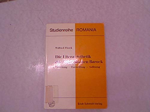 Stock image for Die Literarsthetik des franzsischen Barock: Entstehung Entwicklung Auflsung (Studienreihe Romania 4) for sale by Bernhard Kiewel Rare Books