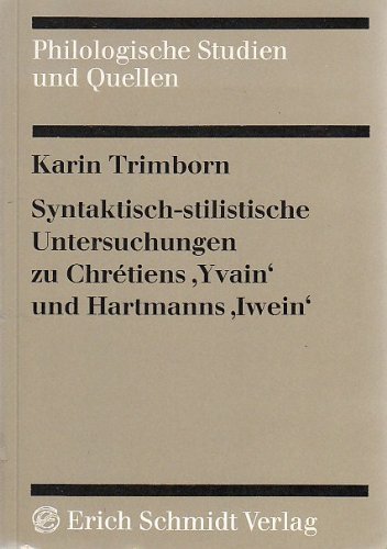 9783503016419: Syntaktisch- stilistische Untersuchungen zu Chrestins Yvain und Hartmanns Iwein. Ein textlinguistischer Vergleich. ( = Philologische Studien und Quellen, 103) .