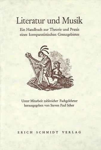 9783503016501: Literatur und Musik: Ein Handbuch zur Theorie und Praxis eines komparatistischen Grenzgebietes