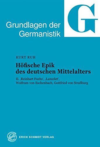 9783503016556: Grundlagen der Germanistik Band 25: Hfische Epik des deutschen Mittelalters, Teil 2 - "Reinhart Fuchs", "Lanzelet", Wolfram von Eschenbach, Gottfried von Straburg