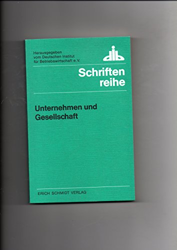 Stock image for Unternehmen und Gesellschaft. Theorie und Praxis der Sozialbilanz for sale by medimops