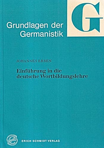 9783503022113: Einführung in die deutsche Wortbildungslehre (Grundlagen der Germanistik) (German Edition)