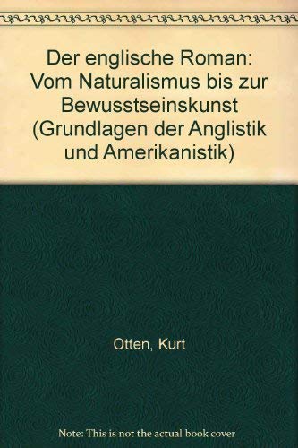 Stock image for Der englische Roman vom Naturalismus bis zur Bewutseinskunst. for sale by Antiquariat Kai Gro