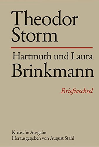 Stock image for Briefwechsel. Theodor Storm - Hartmuth und Laura Brinkmann. for sale by Antiquariat Matthias Wagner