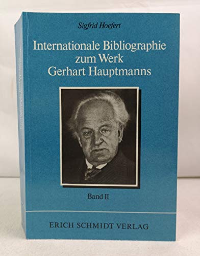 9783503022687: Internationale Bibliographie zum Werk Gerhart Hauptmanns II. Band