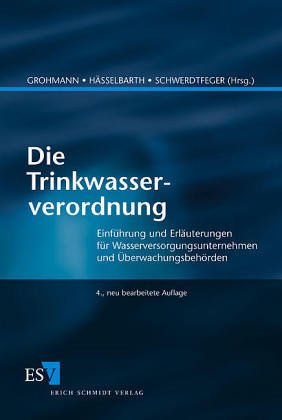 9783503026067: Die Trinkwasser- Verordnung. Einfhrung und Erluterungen fr Wasserversorgungsunternehmen und berwachungsbehrden.