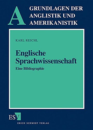 9783503030682: Englische Sprachwissenschaft: Eine Bibliographie (Grundlagen der Anglistik und Amerikanistik)
